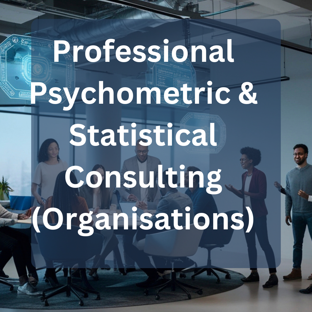 Professional Psychometric & Statistical Consulting (Organisations)- Hourly Rate